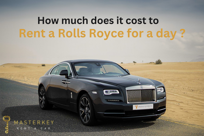 How much does it cost to rent a Rolls Royce for a day ?